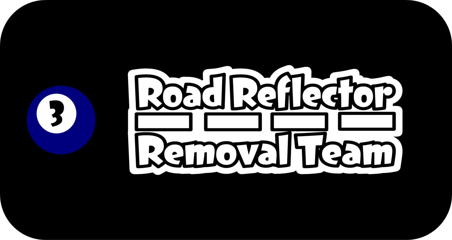 10" x 4" "Road Reflector Removal Team" BUMPER STICKER DL