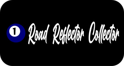 10" x 2.5" ROAD REFLECTOR COLLECTOR BUMPER STICKER BD