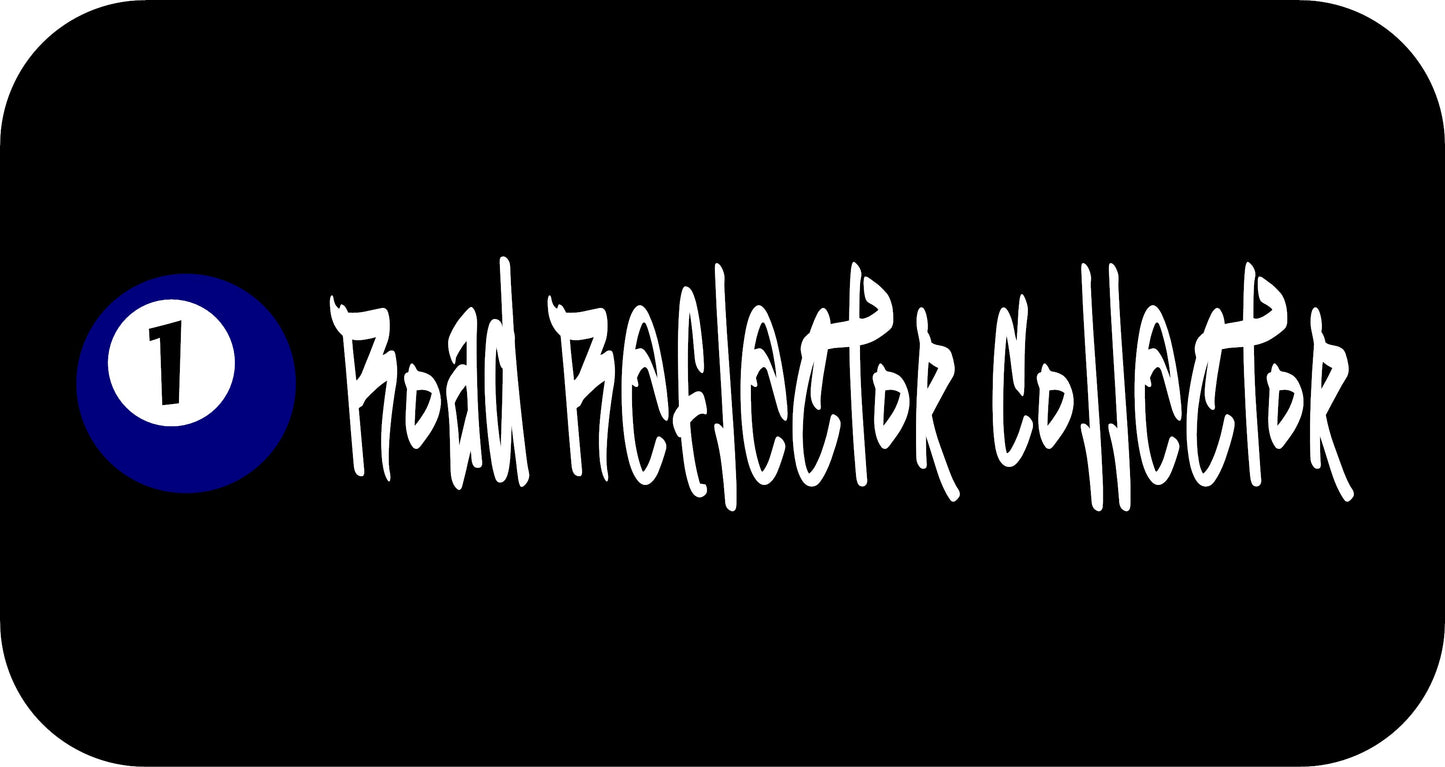 10" x 2.5" "ROAD REFLECTOR COLLECTOR" BUMPER STICKER FFG