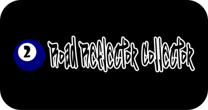 10" x 2.5" "ROAD REFLECTOR COLLECTOR" BUMPER STICKER FFG