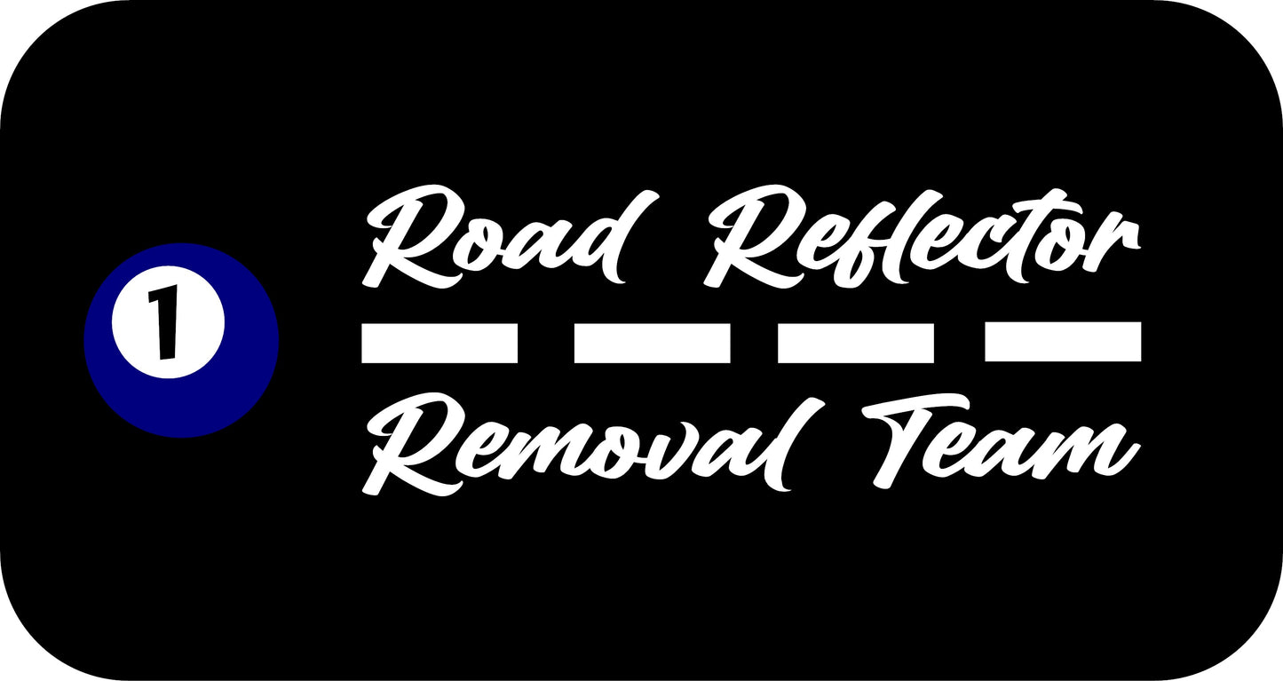 10" x 4" "Road Reflector Removal Team" BUMPER STICKER BD