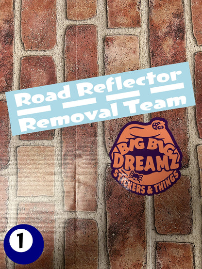 10" x 4" "Road Reflector Removal Team" BUMPER STICKER DL