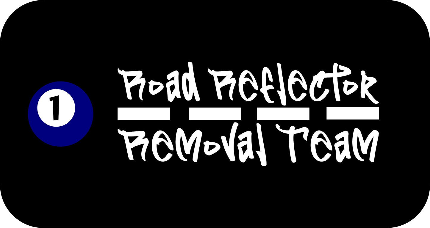 10" x 4" "Road Reflector Removal Team" BUMPER STICKER FFG