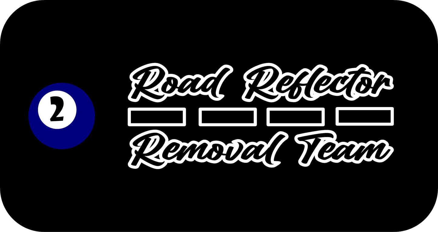 10" x 4" "Road Reflector Removal Team" BUMPER STICKER BD