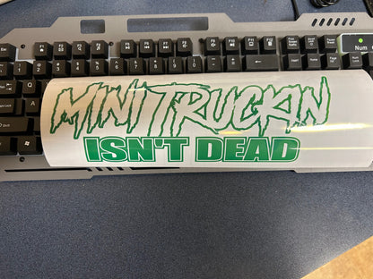 Mini Truckin Isn't Dead Raffle Sticker