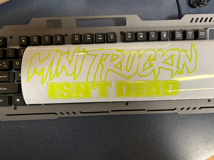 Mini Truckin Isn't Dead Raffle Sticker