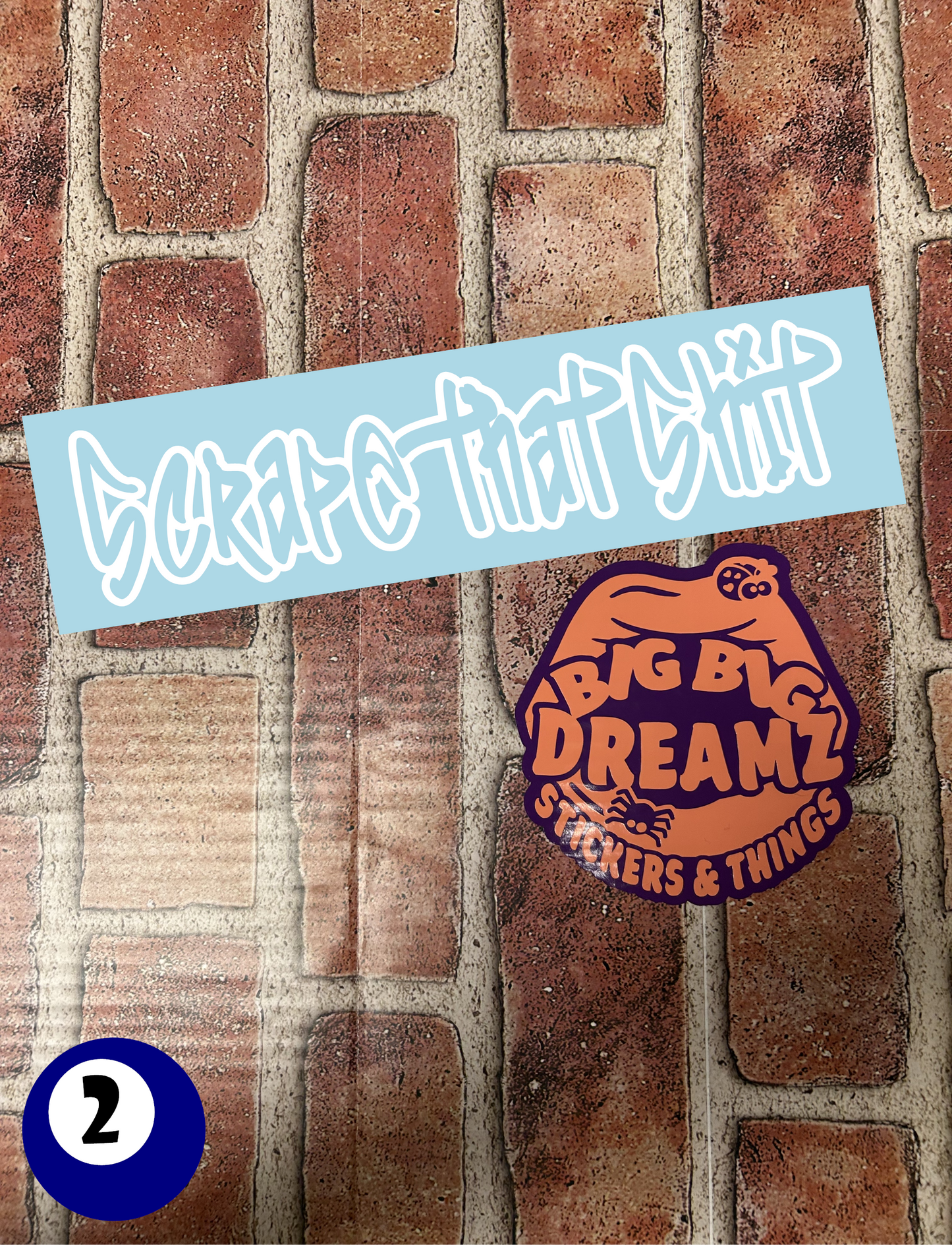 10" x 2.5" "SCRAPE THAT SHIT" BUMPER STICKER FFG